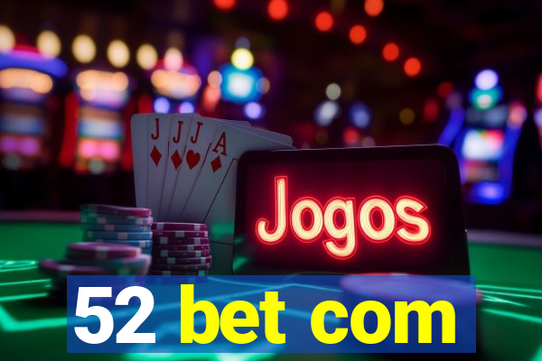 52 bet com